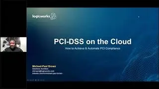 Logicworks Presents - How to Protect PCI Data & Achieve Compliance on AWS