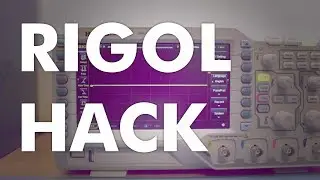 How to Hack a Rigol DS1054Z DIgital Oscilloscope - Quick Tips