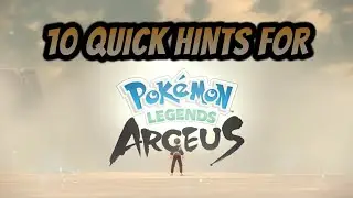 10 QUICK Tips for Pokémon Legends Arceus
