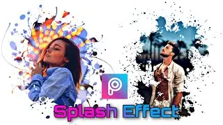 Splash Effect | Picsart Photo Editing | Picsart Editing Tutorial