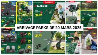 LIDL Arrivage Parkside 📍 SUPER GRAND ARRIVAGE 20/03/2025