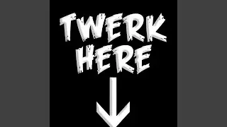 Twerk