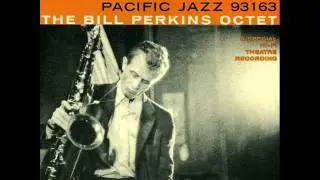 Bill Perkins Octet - Just a Child
