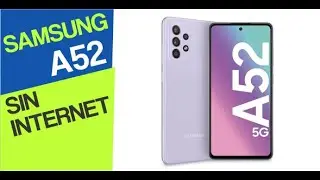 SAMSUNG A52  no conecta a internet | conectado SIN acceso a INTERNET | SOLUCIÓN