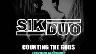 Counting The Gods (SikDuo Mashup)