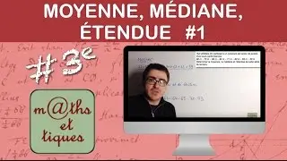 Calculer une moyenne, une médiane, une étendue (1) - Troisième