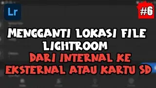 Cara Termudah mengubah lokasi file lightroom dari internal memory ke external memory #6