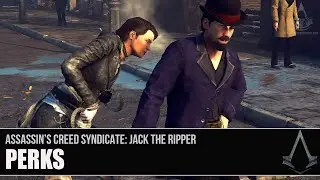 AC Syndicate: Jack the Ripper - All Perks [Tips and Tricks]