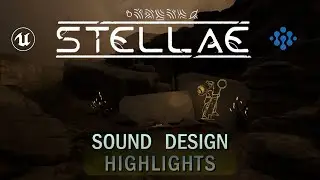 Stellae | Original Audio Creation & Implementation - UE5 & Wwise (Highlights)