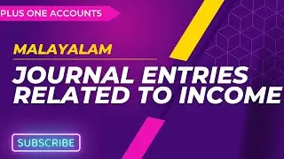 Journal Entries Related to Incomes | Malayalam