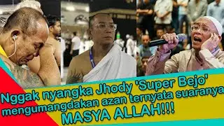 Siapa sangka suara jhody Super bejo saat melantungkan azan sangat indah.