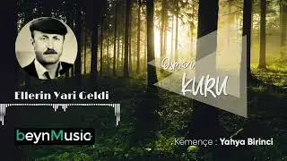 Osman Kuru - Ellerin Yari Geldi