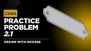 CSWA Practice Problem 2.1  Solution | SolidWorks Exam Guide