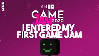 I Entered My First Game Jam... | GMTK Game Jam 2020