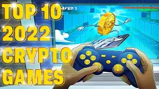 Top 10 Highest Paying Crypto Games / Best Blockchain Games 2022