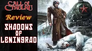 Call of Cthulhu: Shadows of Leningrad - RPG Review