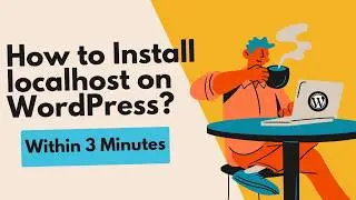 How To Install WordPress on Localhost in 3 Minutes? (2024)