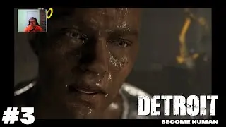 Detroit Become Human #3