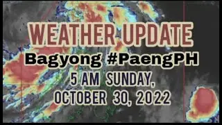 PAGASA WEATHER UPDATE As of 5am, Sunday October 30,2022 #paengph