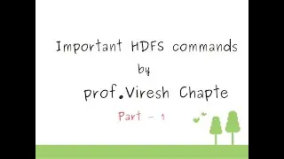 IMP HDFS 30 commands | Part 1 | TE IT | SL VI | viresh chapte