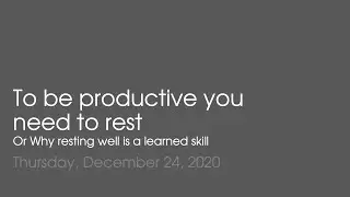 The Paradox of Productivity -- You need rest well to be productive