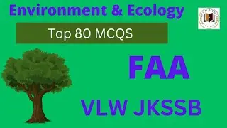 Ecology Environment || Top 80 MCQS || JKSSB VLW FAA SSC Forester