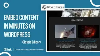 How to Create Content for Your WordPress Website (Classic Editor) in Minutes | elink.io