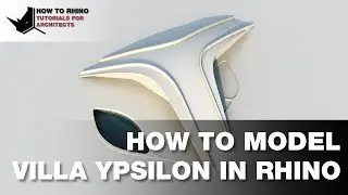 Rhino Architecture - How to Model Villa Ypsilon
