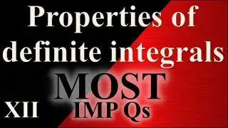 some properties of definite integrals class 12th, important Questions for Board Exam