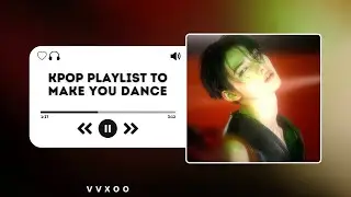 Kpop playlist to make you dance! 𝄞⨾𓍢ִ໋|BOY GROUPS