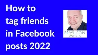 How to tag people in Facebook posts 2022