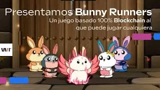 Presentamos Bunny Runners: un juego basado 100% en Blockchain