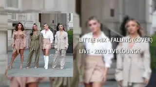 Little Mix - Falling (Cover) (Live From Live Lounge 2020)