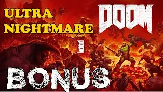 УЛЬТРА СЛОЖНОСТЬ ULTRA NIGHTMARE | DOOM BONUS