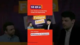 How GenAI is Accelerating Design and Engineering | Future Says #onlyforward