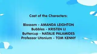 The PowerPuff Girls 1998 End Credits, but it's in 2016 Styled.