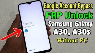 Samsung Galaxy A30s SM-A307F FRP bypass done NEW Android security patch lavel