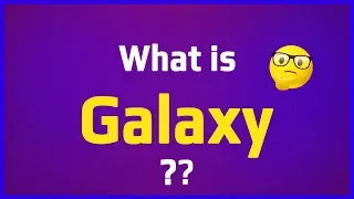 What is galaxy?