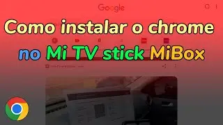 Instalar chrome en Android TV (Xiaomi, TCL)