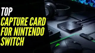 The Best Capture Card for Nintendo Switch 2023 | Watch this Before Buying!