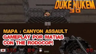 Matias juega Duke Nukem 3D (edición random) mapa Canyon Assault [con TheRodocop]