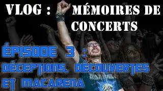 Je vous raconte tous mes concerts - VLOG Concerts Ep.3