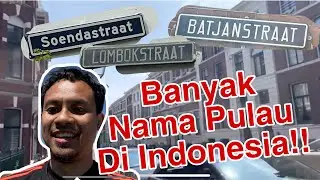Kaget!! Banyak Nama Jalan Di Den Haag Belanda Pakai Nama Pulau Indonesia.