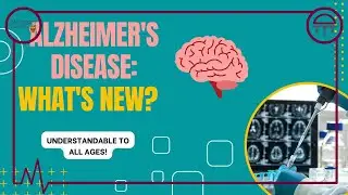 Alzheimer’s Disease: What’s New?