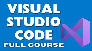 Visual Studio Code Full Course | Visual Studio Code Tutorial for Beginners to Super