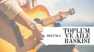 TOPLUM VE AİLE BASKISI NEDİR ? NASIL YIKILIR ?