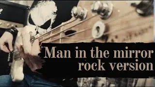 Michael Jackson - Man in the mirror (rock cover by Giorgio Satta feat. Simone Carbone)