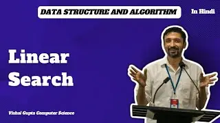 LINEAR SEARCH | DSA | Vishal Gupta