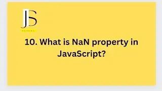 10.What is NaN property in JavaScript?NaN property 