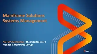 AMI OPS Monitoring - The Importance of a Monitor in mainframe DevOps